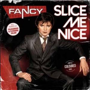 Fancy - Slice Me Nice