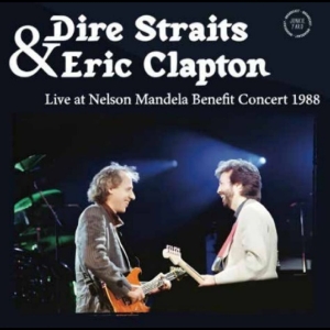 Dire Straits & Eric Clapton - Live At Nelson Mandela Benefit Conc