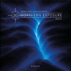 Sasha & John Digweed - Northern Exposure Redux