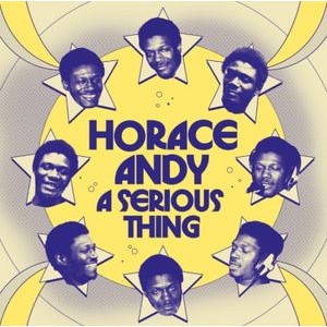 Horace Andy - A Serious Thing