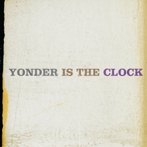 Felice Brothers - Yonder Is The Clock