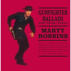 Marty Robbins - Gunfighter Ballads And Trail Songs