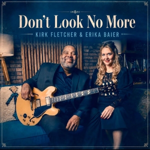Fletcher Kirk & Baier Erika - Don't Look No More