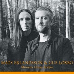 Mats Erlandsson & Gus Loxbo - Minnets Långa Kedjor