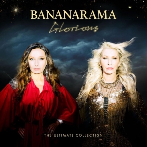 Bananarama - Glorious - The Ultimate Collection