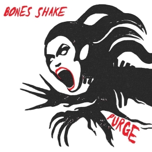 Bones Shake - Purge