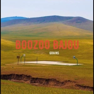 Boozoo Bajou - Grains