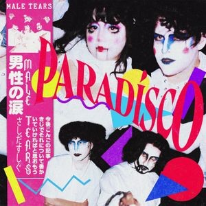 Male Tears - Paradísco