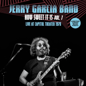 Jerry Garcia Band - How Sweet It Is Vol.1 - Live At Cap