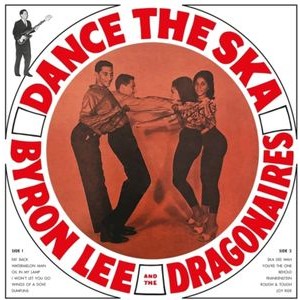 Byron Lee And The Dragonaries - Dance The Ska