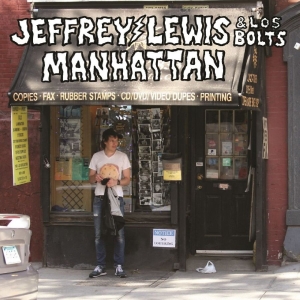 Jeffrey Lewis & Los Bolts - Manhattan