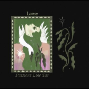 Louse - Passions Like Tar