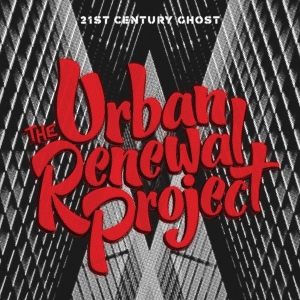 Urban Renewal Project - 21St Century Ghost