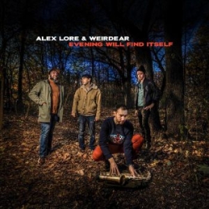 Lore Alex & Weirdear - Evening Will Find Itself