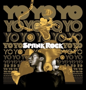 Spank Rock - Yoyoyoyoyoyoyo