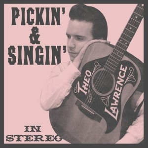 Lawrence Theo - Pickin & Singin'