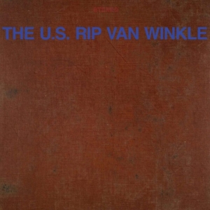 The U.S. Rip Van Winkle - S/T