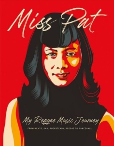 Chin Patricia - Miss Pat - My Reggea Music Journey