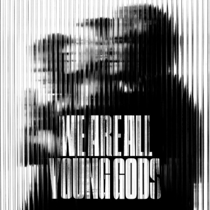 The Young Gods - We Are All Young Gods (Live At Fri-