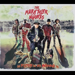 The Mary Tyler Whores - As Filthy As We Wanna Be