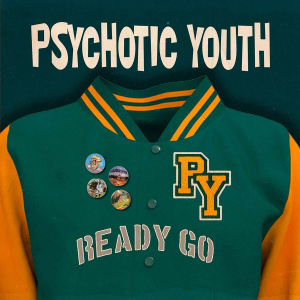 Psychotic Youth - Ready Go (Green Vinyl LP)