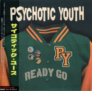 Psychotic Youth - Ready Go (Slipcase CD / Japan Edition W. OBI)