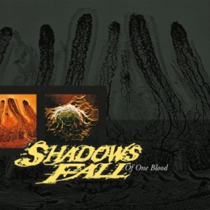 Shadows Fall - Of One Blood