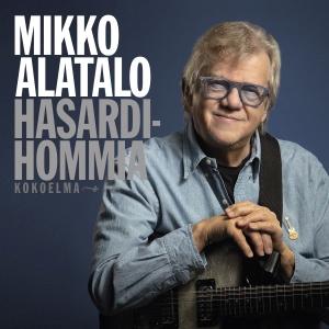 Mikko Alatalo - Hasardihommia Kokoelma