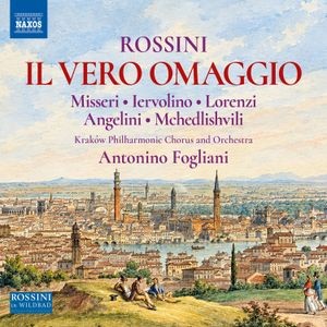 Gioachino Rossini - Il Vero Omaggio