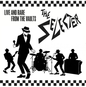 Selecter The - Live & Rare From The Vaults (Vinyl