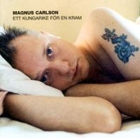 Magnus Carlson - Ett Kungarike För En Kram i gruppen CD / Pop hos Bengans Skivbutik AB (569081)