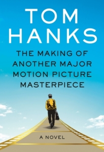 Tom Hanks - The Making Of Another Major Motion Picture Masterpiece