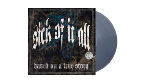 Sick Of It All - Based On A True Story (Clear Vinyl