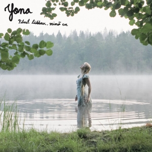 Yona - Pilvet Liikkuu, Minä En