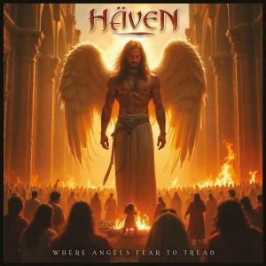 Haven - Where Angels Fear To Tread