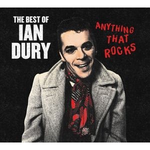 Ian Dury - Anything That Rocks - The Best Of