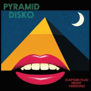 Hologram Teen - Pyramid Disko (Captain Fluo Night V
