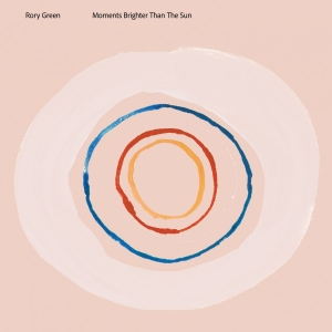 Rory Green - Moments Brighter Than The Sun