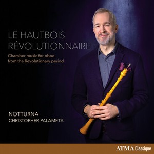 Christopher Palameta Notturna - Le Hautbois Revolutionnaire