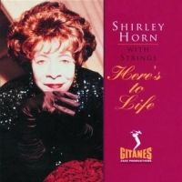 Horn Shirley - Here's To Life i gruppen CD / Jazz/Blues hos Bengans Skivbutik AB (569332)