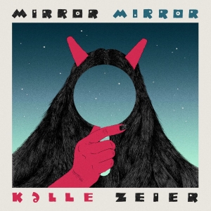 Kalle Zeier - Mirror Mirror