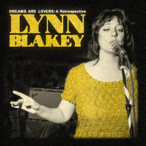 Lynn Blakey - Dreams Are Lovers - A Retrospective (Rsd)