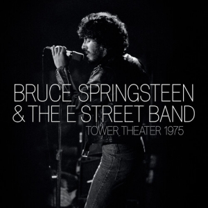 Bruce Springsteen & The E Street Band - Live At Tower Theater Philly 1975 (2Cd) (Rsd)
