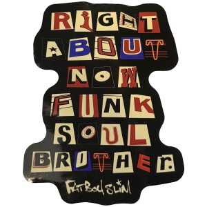 Fatboy Slim - Funk Soul Brother Sticker