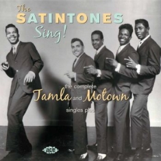 Satintones - Sing! The Complete Tamla And Motown