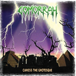 Gomorrah - Caress The Grotesque