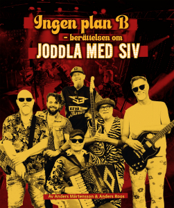 Anders Mårtensson & Anders Roos - Ingen Plan B: Berättelsen om Joddla med Siv