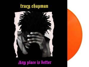 Tracy Chapman - Any Place Is Better: Live In Oaklan