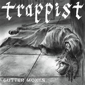 Trappist - Gutter Monks