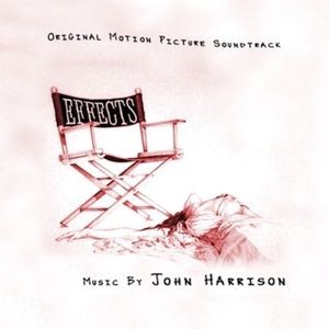 John Harrison - Effects (Original Motion Picture Sc